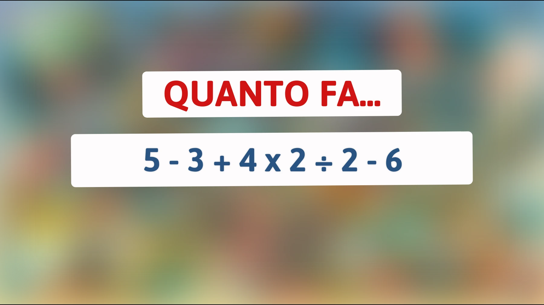 Risolvi questo enigma matematico che ha messo in difficoltà anche i cervelloni: riuscirai a trovare la soluzione in meno di 30 secondi?"